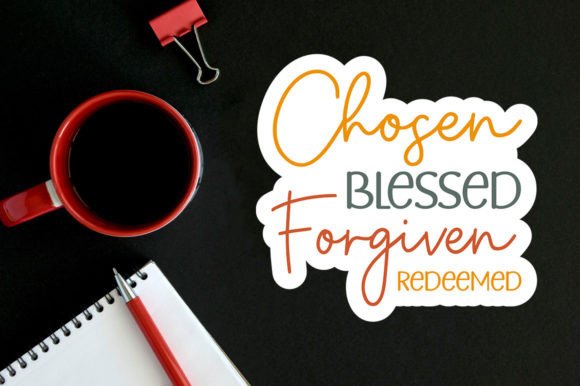Chosen Blessed Forgiven Redeemed Svg Crafts
