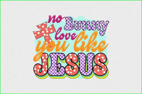 No Bunny Love You Like Jesus Crafts