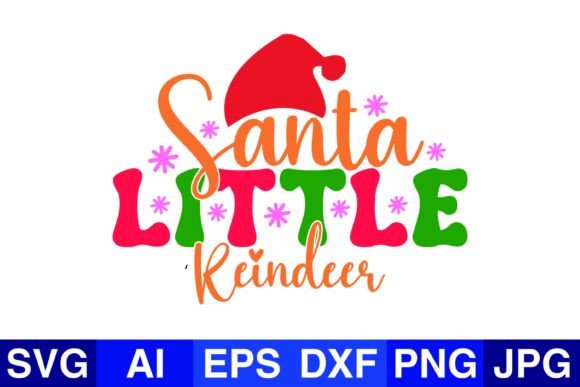 Santa Little Reindeer Christmas SVG PNG for Crafts
