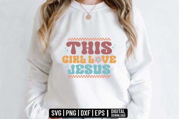 This Girl Loves Jesus - Christian Quotes and Crafts